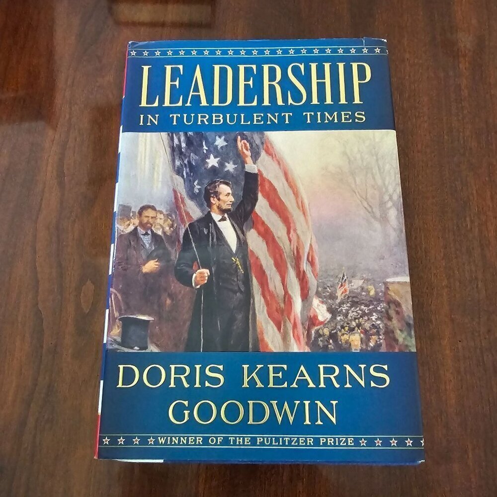 Leadership In Turbulent Times Hardcover Book By Doris Kearns Goodwin